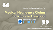 Medical Negligence Liverpool | Medical Negligence Claims - Medical Negligence Direct