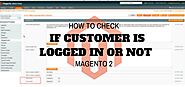 How to check If Customer is Logged In or Not Magento 2?