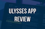 Ulysses App Review: Best Free App for iOS and Free Download