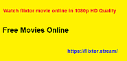 Watch flixtor movie online in 1080p HD Quality