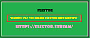 Flixtor website for watching online movies