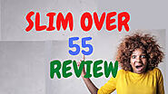 Slim Over 55 Review