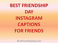Happy Friendship Day Caption for Instagram Twitter and Facebook