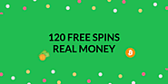 120 Free Spins for Real Money 2025