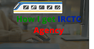 How I get IRCTC agency - gyan4help How I get IRCTC agency