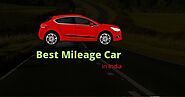 Best Mileage Car in India - gyan4help Best Mileage Car in India