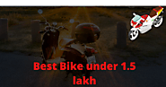 Best Bike in India under 1.5 lakh - gyan4help gyan4help