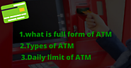 What is full form of ATM - | All information related to ATM |