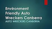 Environment Friendly Auto Wreckers Canberra