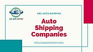 Auto Shipping Companies - ABC Auto Shipping by abcautoshipping - Issuu