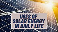 Uses Of Solar Energy In Daily Life | Solostar