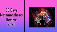 30 Days Metamorphosis Review - Secret Tricks To Improve Abundance Prosperity!!