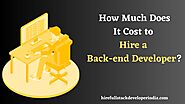 How Much Does It Cost to Hire a Back-end Developer?