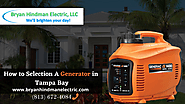 Bryan Hindman Electric helps you how to choose a right generator