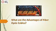 What are the Advantages of Fiber Optic Cables?