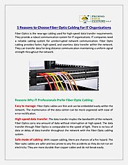 What are the 5 Reasons to Choose Fiber Optic Cabling for IT Organisations?