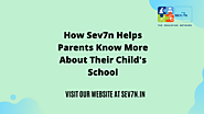 How Sev7n Helps Parents Know More About Their Child School – Sev7n Blogs