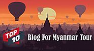 Top 10 Myanmar Travel Blogs, Must Read - Mya Nandar Aung - Medium