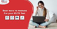 What are the Best Ways to Prepare for Your IELTS Test | eBritish IELTS | eBRITISH IELTS