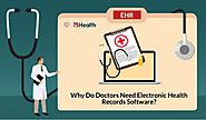 Why Do Doctors Need Electronic Health Records Software?
