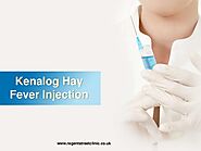 Kenalog Hay Fever Injection Now Available. Cost is just £75