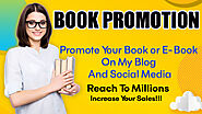I will promote your book or ebook on my blog and social media