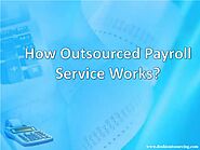 How Payroll Outsourcing Service Works?