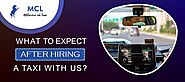 What To Expect After Hiring A Taxi With Us?