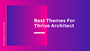 5 Best Themes For Thrive Architect - Best WordPress Theme Builders 2020