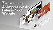 7 Best Tips To Have An Impressive And Future-Proof Website — SFWPExperts