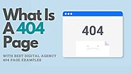What Is A 404 Page - With Best Digital Agency 404 Page Examples