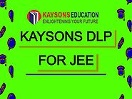 BEST KAYSONS DLP COURSE FOR IIT JEE ASPIRANTS