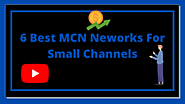 6 Best MCN For Small Channels: What No One Is Talking About