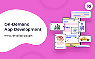 On-demand app development – A comprehensive guide for budding entrepreneurs