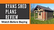 Ryan's Shed Plans Review | DON'T BUY Before Watching