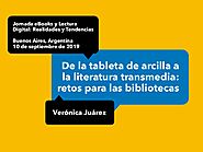 De la tableta de arcilla a la literatura transmedia: retos para las bibliotecas