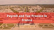 Payroll and Tax Process in France