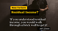 What Is Residual Income And How To Earn It Quickly? [Guide]