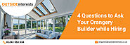 4 Questions to Ask Your Orangery Builder while Hiring