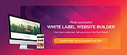 CHOOSE THE BEST WHITE LABEL FOR YOUR WEBSITE LAUNCH – Best White label Website Builder