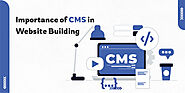 Importance of cms in website building