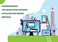 Understanding the sales cycle involved in selling your web design services - SiteGalore Blog