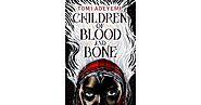 Children of Blood and Bone (Legacy of Orïsha, #1) by Tomi Adeyemi