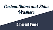 Different Types of Custom Shims and Shim Washers