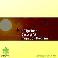 6 Tips For A Successful Migration Program - enov8