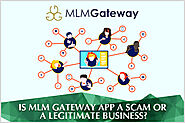 Is MLM Gateway App A Scam Or A Legitimate Business? - OWC