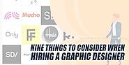 Nine Things to Consider When Hiring a Graphic Designer