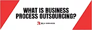 What is Business Process Outsourcing ?