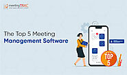Top 5 Meeting Management Software for your Organisation