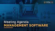 Why do you need Meeting and Agenda Management Software?